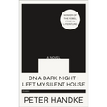 On a Dark Night I Left My Silent House