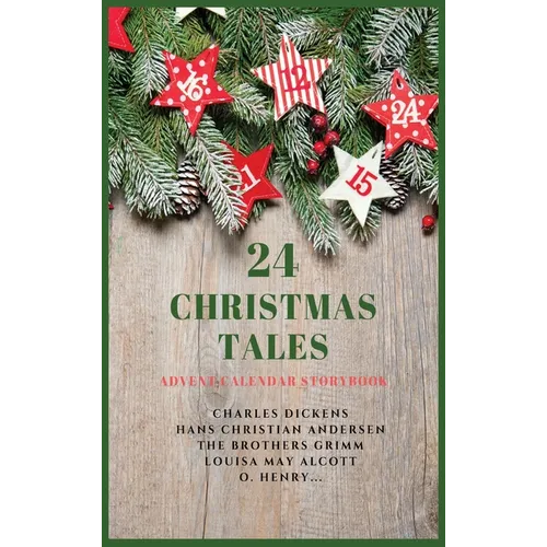 24 Christmas Tales: Advent Calendar Storybook