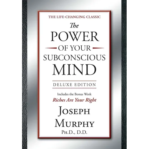 The Power of Your Subconscious Mind Deluxe Edition: Deluxe Edition