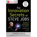 The Innovation Secrets of Steve Jobs: Insanely Different Principles for Breakthrough Success