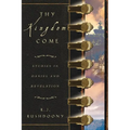 Thy Kingdom Come: Studies in Daniel and Revelation
