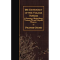 1811 Dictionary of the Vulgar Tongue: A Dictionary of Buckish Slang, University Wit, and Pickpocket Eloquence.