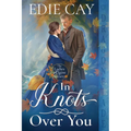 In Knots Over You
