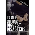 It's One Of California's Biggest Disasters: How Massive Corruption in the California Parole Department Creates More Crime and Wastes Billions of Dolla