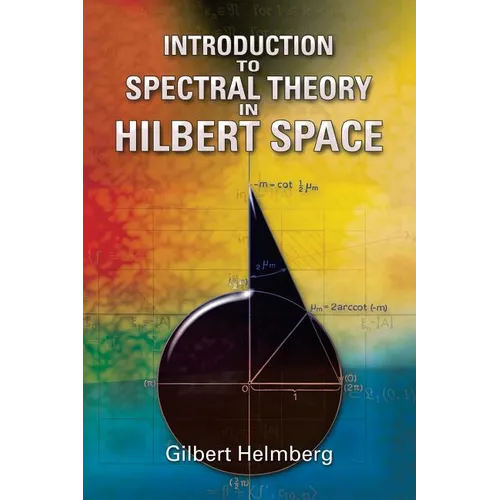 Introduction to Spectral Theory in Hilbert Space