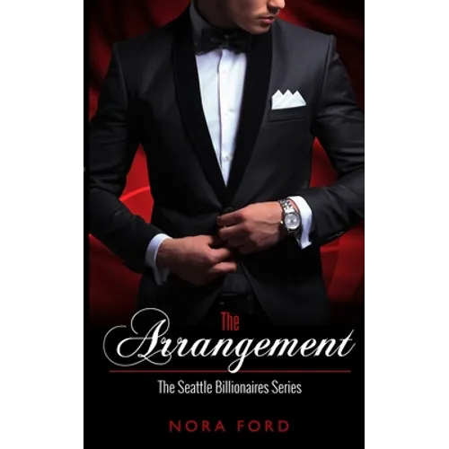 The Arrangement: Book one in the Seattle Billionaires Series