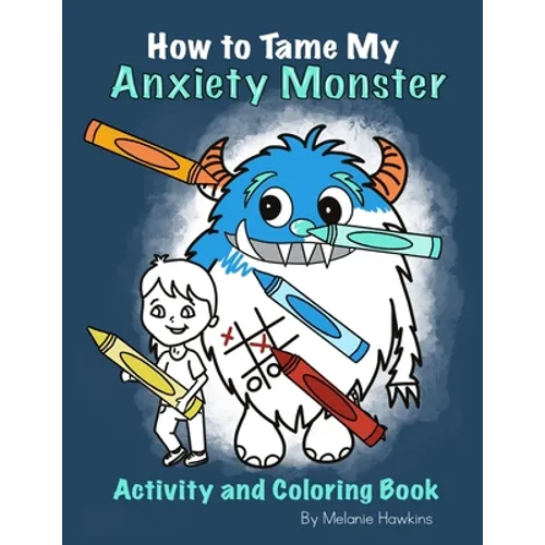 How To Tame My Anxiety Monster Activity and Coloring Book