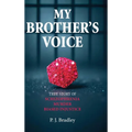 My Brother's Voice: True Story of Schizophrenia, Murder, Biased Injustice