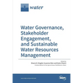 Water Governance, Stakeholder Engagement, and Sustainable Water Resources Management