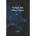 Flying Each Other Home