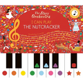 I Can Play: The Nutcracker: Learn 8 Easy Pieces from the Series!