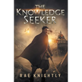 The Knowledge Seeker: A Young-Adult Dystopian Novel