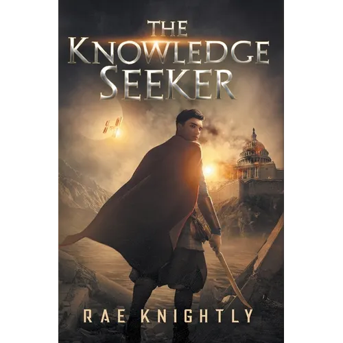 The Knowledge Seeker: A Young-Adult Dystopian Novel