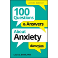 100 Questions & Answers about Anxiety for Dummies