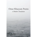 Omar Khayyam Poems: A Modern Translation
