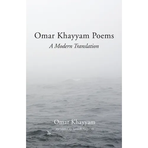 Omar Khayyam Poems: A Modern Translation