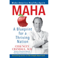 Maha: Make America Healthy Again: A Blueprint for a Thriving Nation