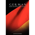 German: How to Speak and Write It