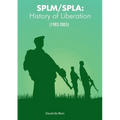 Splm/Spla: History of Liberation (1983-2005)