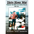 Dirty River War: Through the Eyes of a Gator Sailor, 1967-70