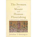 The Sermon on the Mount and Human Flourishing: A Theological Commentary