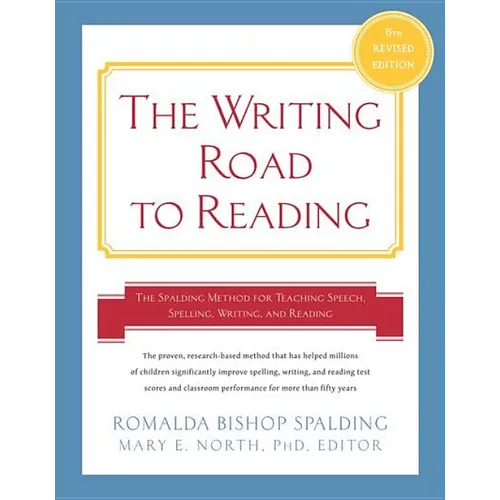 Writing Road to Reading 6th REV Ed.: The Spalding Method for Teaching Speech, Spelling, Writing, and Reading