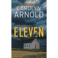 Eleven: An absolutely heart-pounding and chilling serial killer thriller