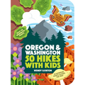 50 Hikes with Kids Oregon and Washington