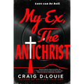 My Ex, the Antichrist