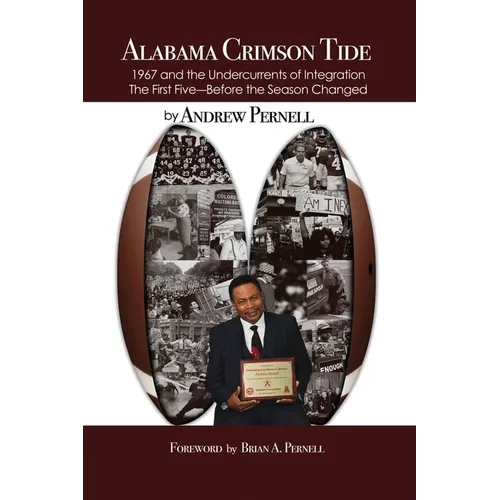Alabama Crimson Tide: 1967 and the Undercurrents of Integration - The First Five - Before the Season Changed