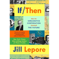 If Then: How the Simulmatics Corporation Invented the Future