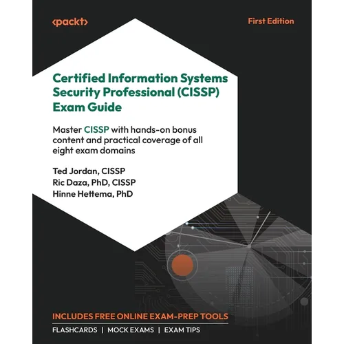 Certified Information Systems Security Professional (CISSP) Exam Guide: Master CISSP with hands-on bonus content and practical coverage of all eight e