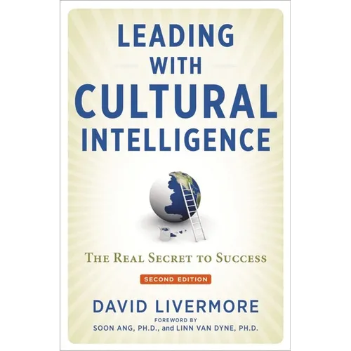 Leading with Cultural Intelligence: The Real Secret to Success