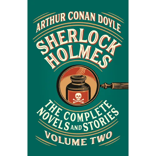 Sherlock Holmes: The Complete Novels and Stories, Volume II