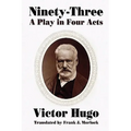 Ninety-Three: A Play in Four Acts