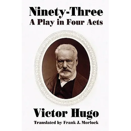Ninety-Three: A Play in Four Acts