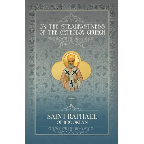 On the Steadfastness of the Orthodox Church