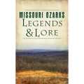 Missouri Ozarks Legends and Lore