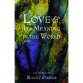 Love and Its Meaning in the World