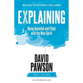 EXPLAINING Being Anointed and Filled with the Holy Spirit