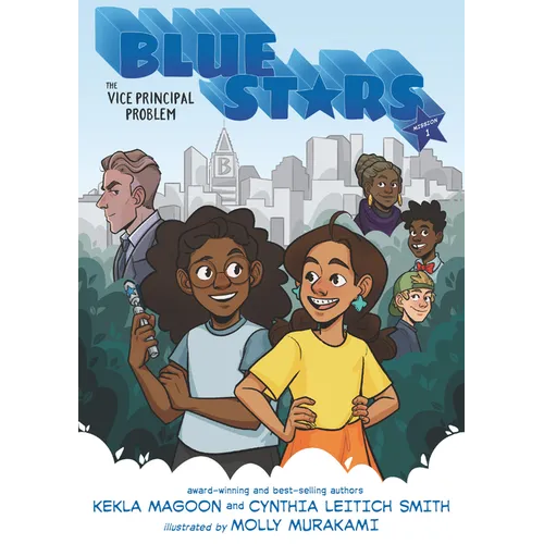 Blue Stars: Mission One: The Vice Principal Problem: A Graphic Novel: (A Middle Grade Superhero Story for Kids Ages 8-12 and in Grades 3-7)