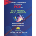 PCIP v4.0 Exam Mastery: 800+ Questions