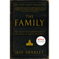 The Family: The Secret Fundamentalism at the Heart of American Power