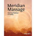 Meridian Massage: Opening Pathways to Vitality