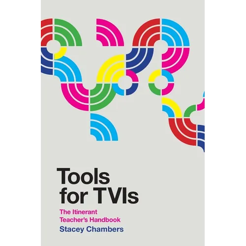 Tools for TVIs: The Itinerant Teacher's Handbook