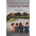 Mientras hilan las mariposas