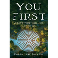 You First: A Love That Will Not Let Me Go
