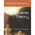 Game Theory: Volume 1: Basic Concepts