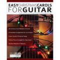 Easy Christmas Carols For Guitar: Popular Christmas Carols Arranged for Solo & Ensemble Beginner Guitar