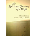 The Spiritual Journey of a Misfit